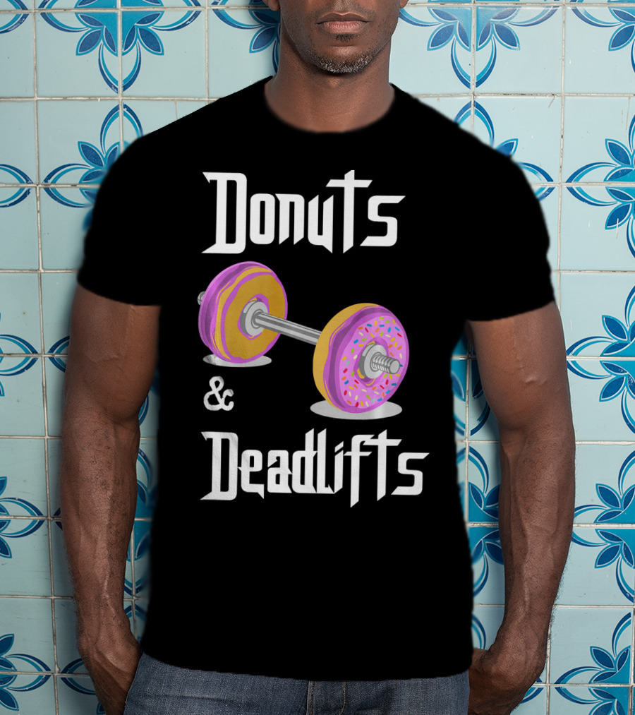 Donuts And Deadlifts Funny Workouts T-Shirt