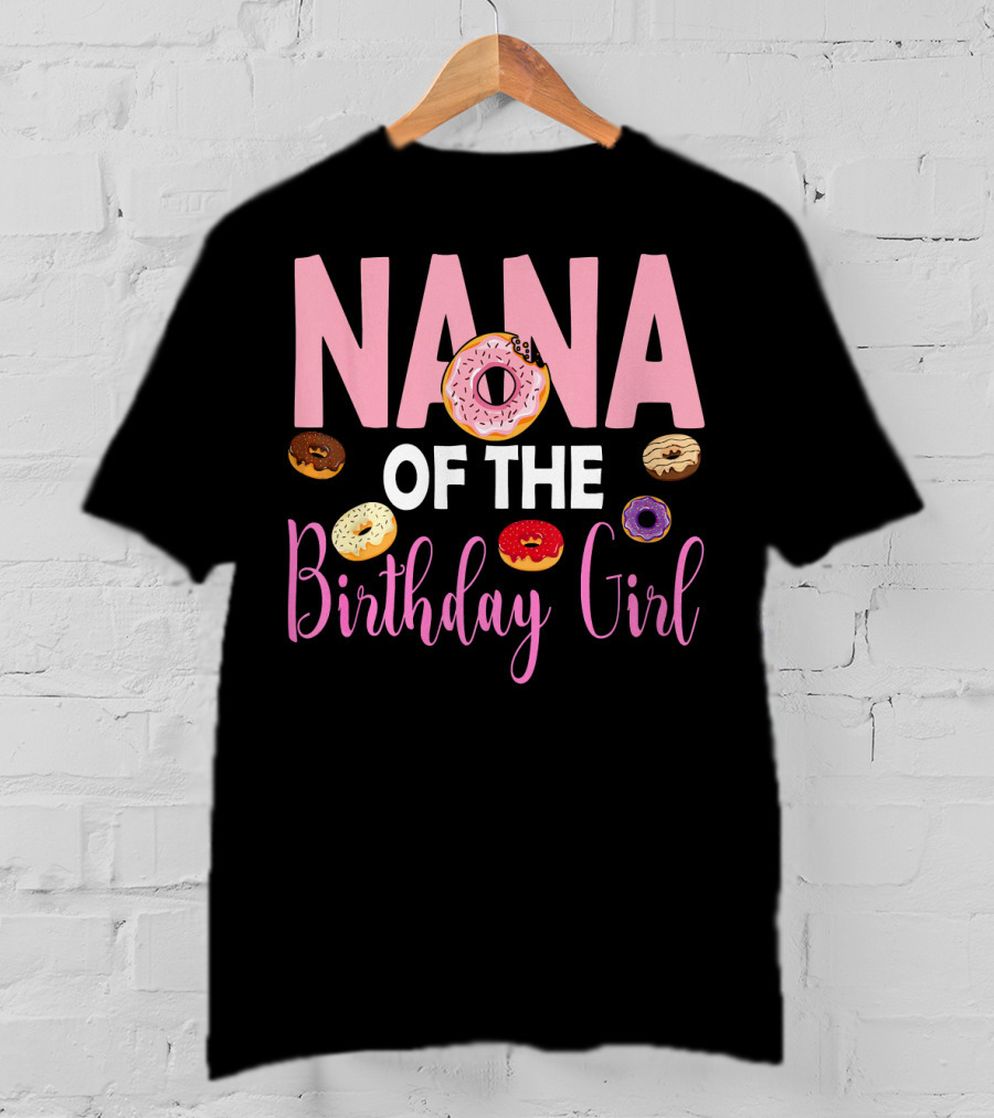 Nana Of The Birthday Girl Donut T-Shirt