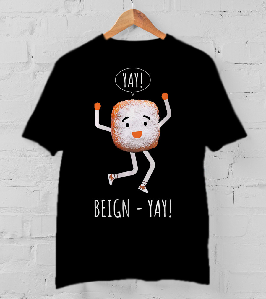Yay Beign Yay Beignet French Donut T-Shirt