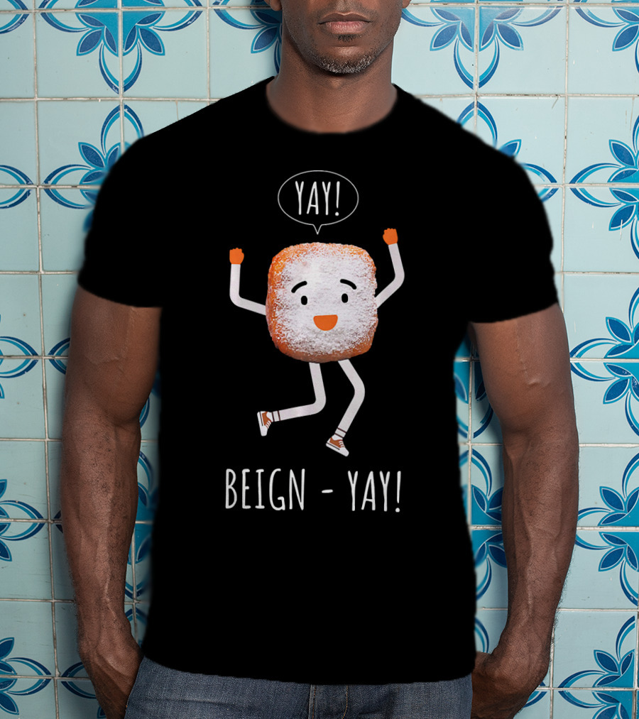 Yay Beign Yay Beignet French Donut T-Shirt