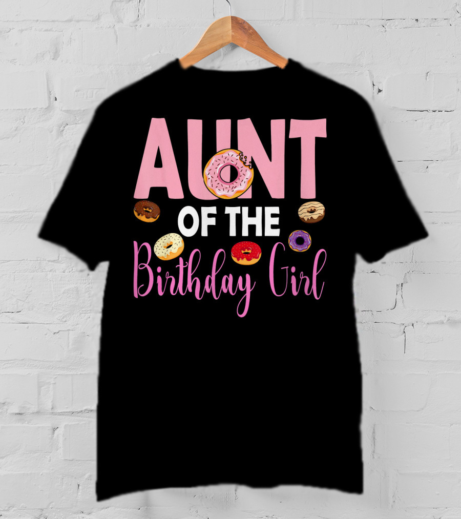 Aunt Of The Birthday Girl Donut Themed T-Shirt