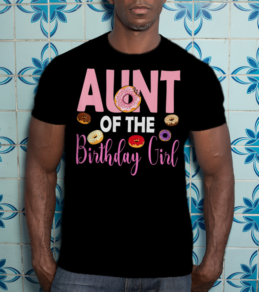 Aunt Of The Birthday Girl Donut Themed T-Shirt