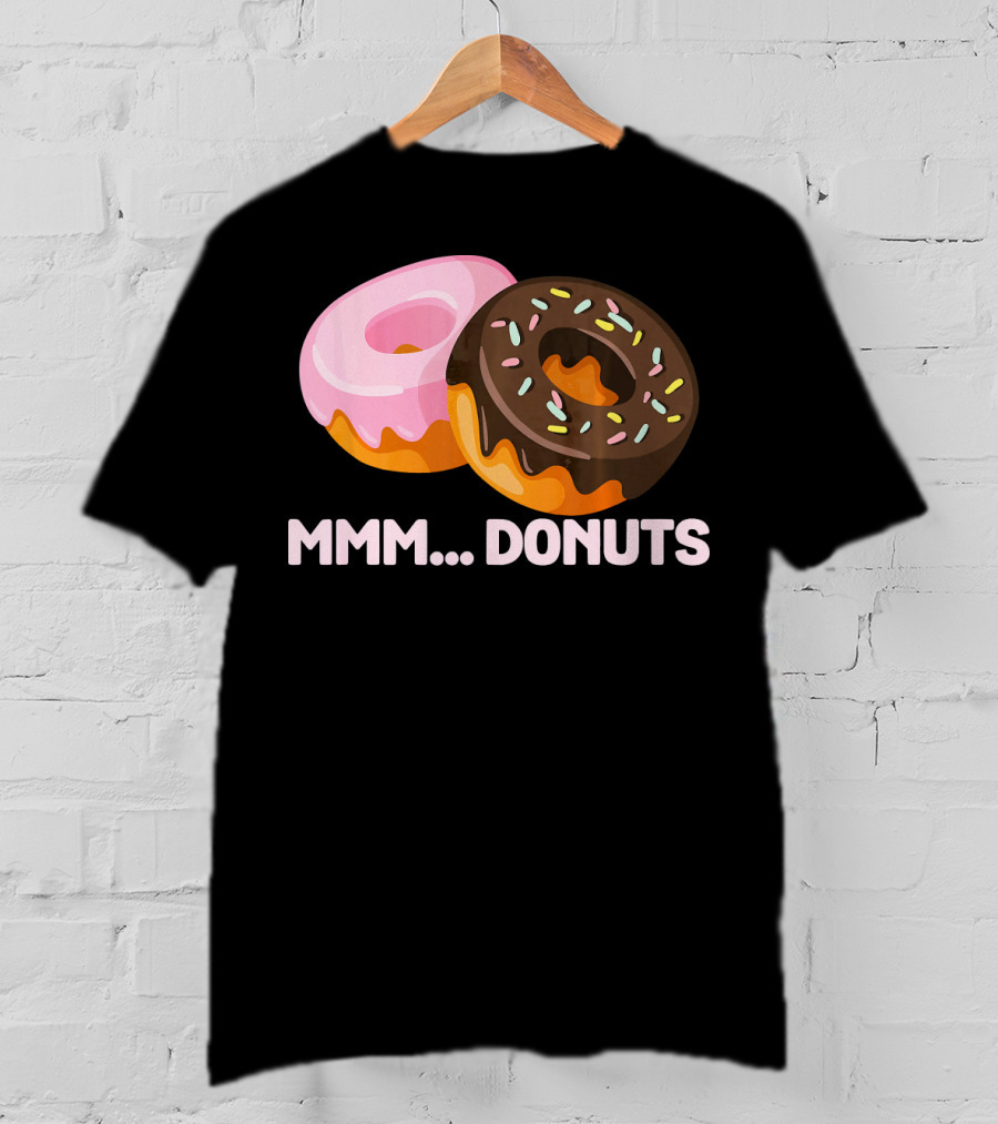 Mmm Donuts Funny Doughnut Lovers With Sprinkles And Pink Glaze T-Shirt
