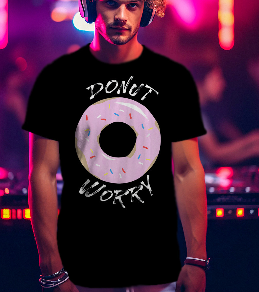 DONUT WORRY Funny Food Pun Pink Frosted Sprinkles T-Shirt