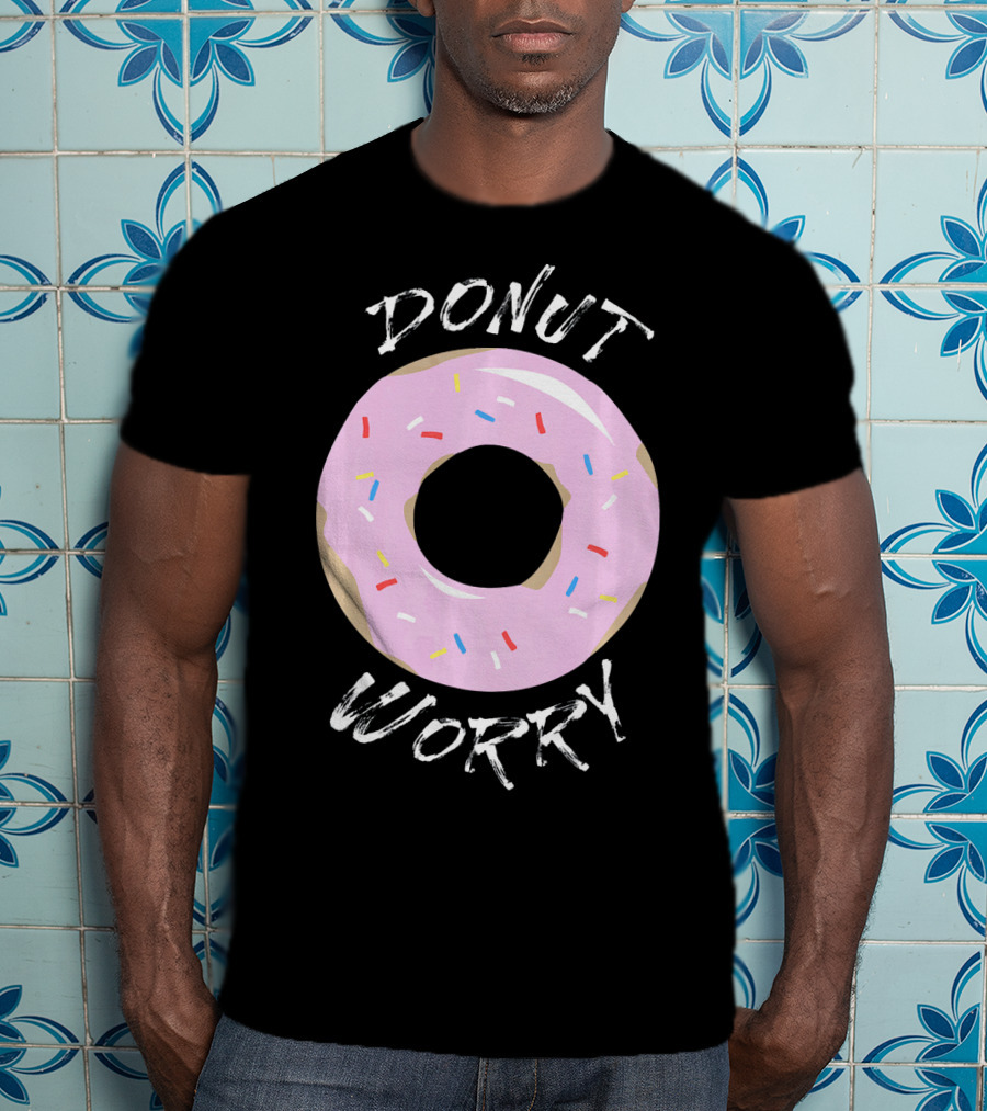 DONUT WORRY Funny Food Pun Pink Frosted Sprinkles T-Shirt