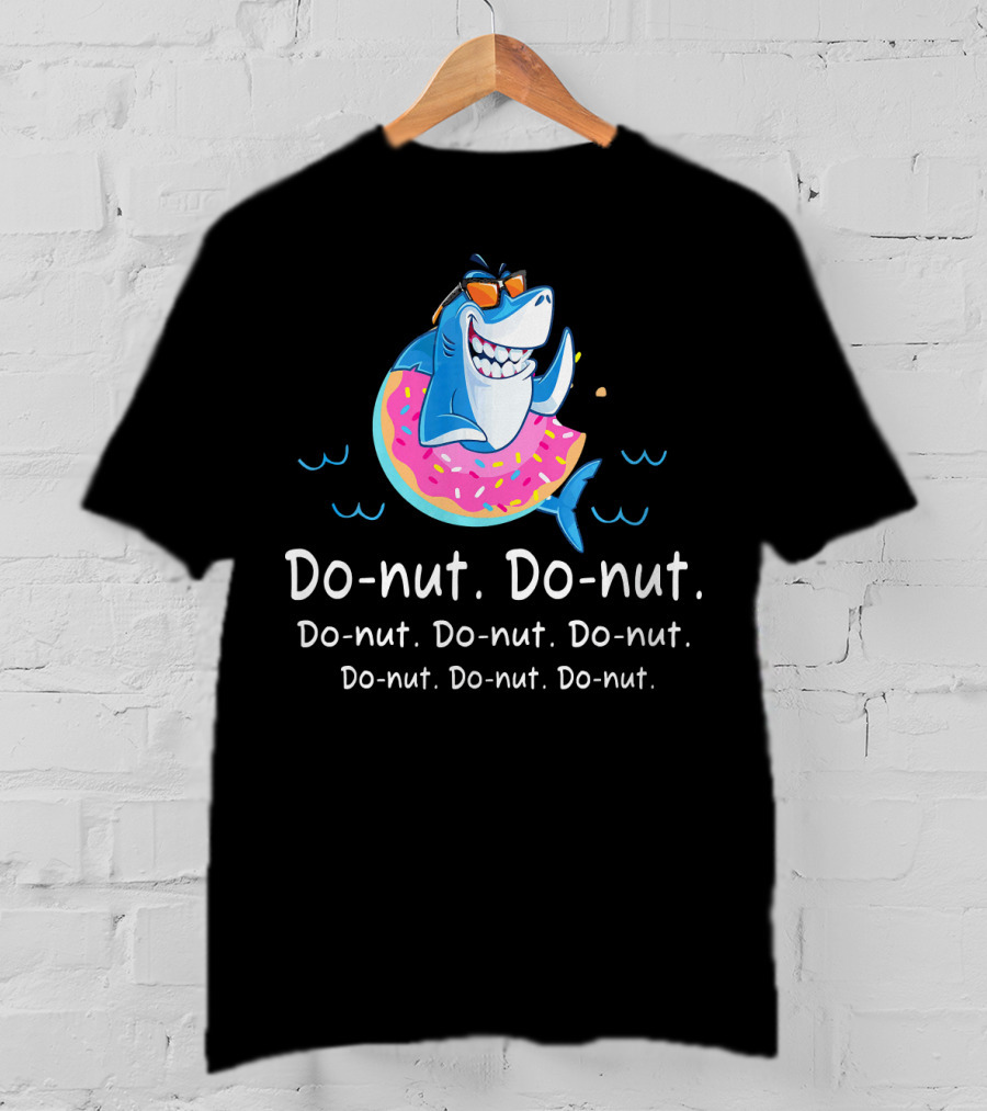 Do-nut Do-nut Donut Lover Funny Shark Sweets T-Shirt