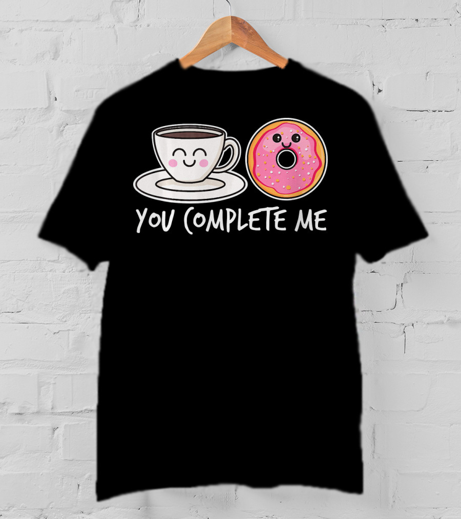 You Complete Me Kawaii Donut Tea Coffee T-Shirt