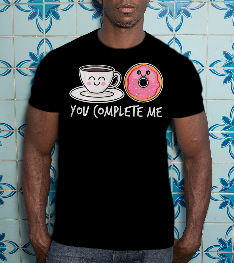 You Complete Me Kawaii Donut Tea Coffee T-Shirt