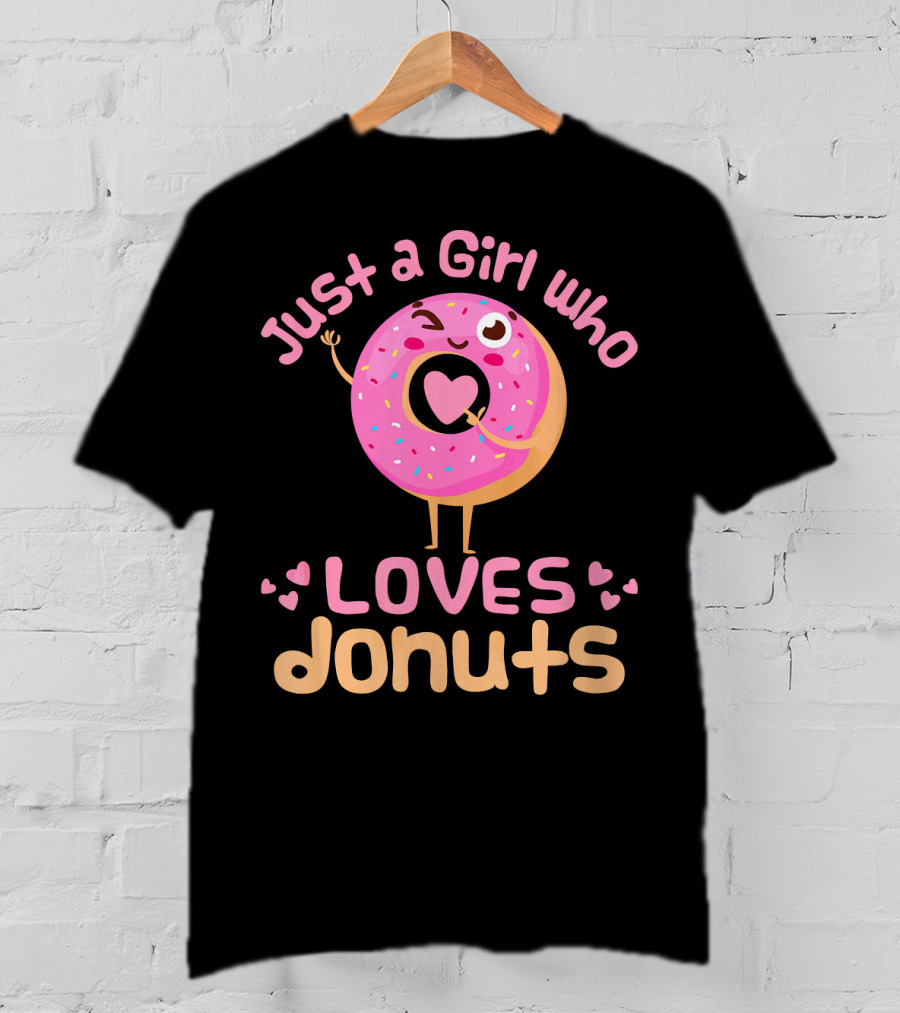 Just A Girl Who Loves Donuts Happy Pink Sprinkled Donut With Heart T-Shirt