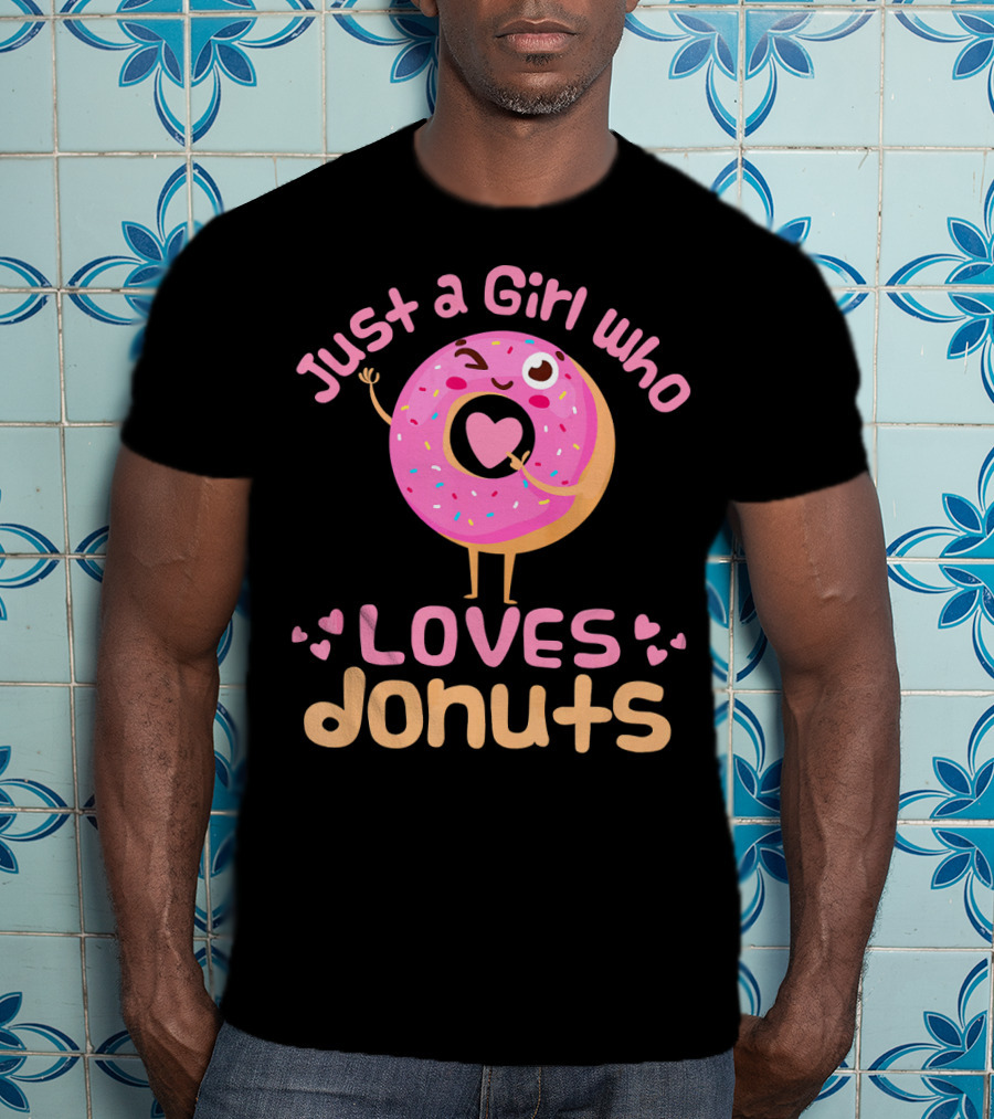 Just A Girl Who Loves Donuts Happy Pink Sprinkled Donut With Heart T-Shirt