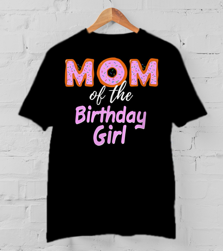 Mom Of The Birthday Girl Donut Sprinkles T-Shirt