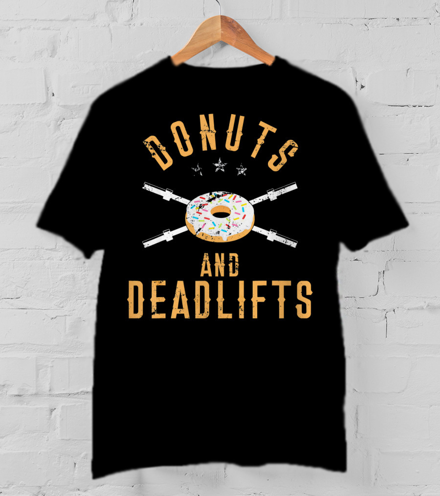 Donuts And Deadlifts Funny Workout Motivation With Sprinkled Doughnut And Barbells T-Shirt