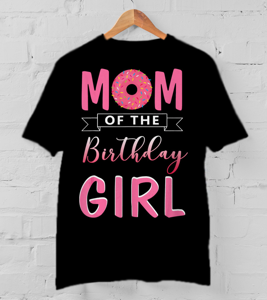 Mom Of The Birthday Girl Pink Sprinkled Donut T-Shirt