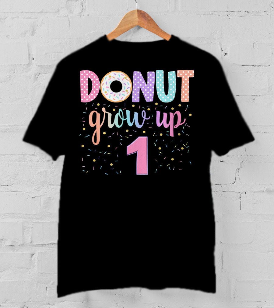Donut Grow Up 1 Funny 1st Birthday Group Family T-Shirt