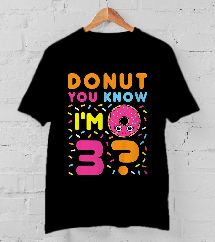 DONUT YOU KNOW I'M 3? Kids Donut 3rd Birthday T-Shirt