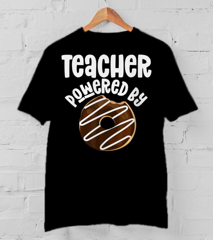 Teacher Powered By Donut T-Shirt