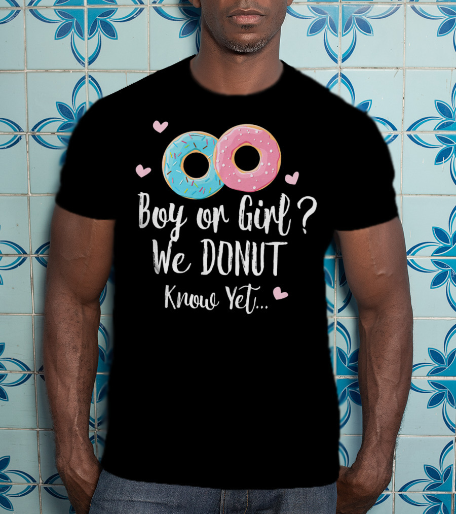 Boy Or Girl We Donut Know Yet T-Shirt