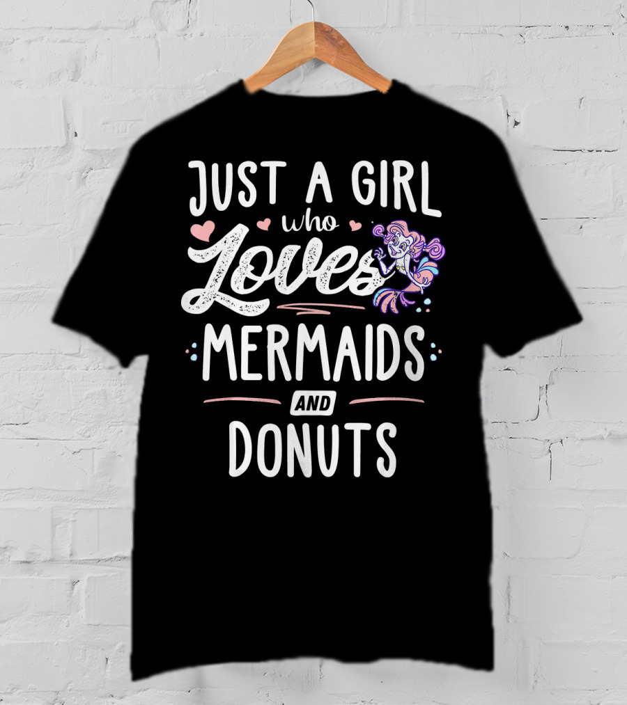 Just A Girl Who Loves Mermaids And Donuts With Heart Accents T-Shirt