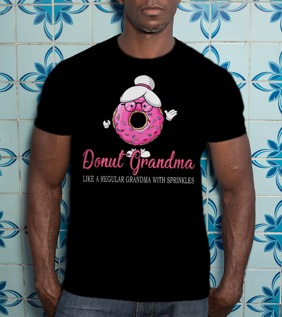 Donut Grandma Like A Regular Grandma With Sprinkles Cute Funny Trend T-Shirt