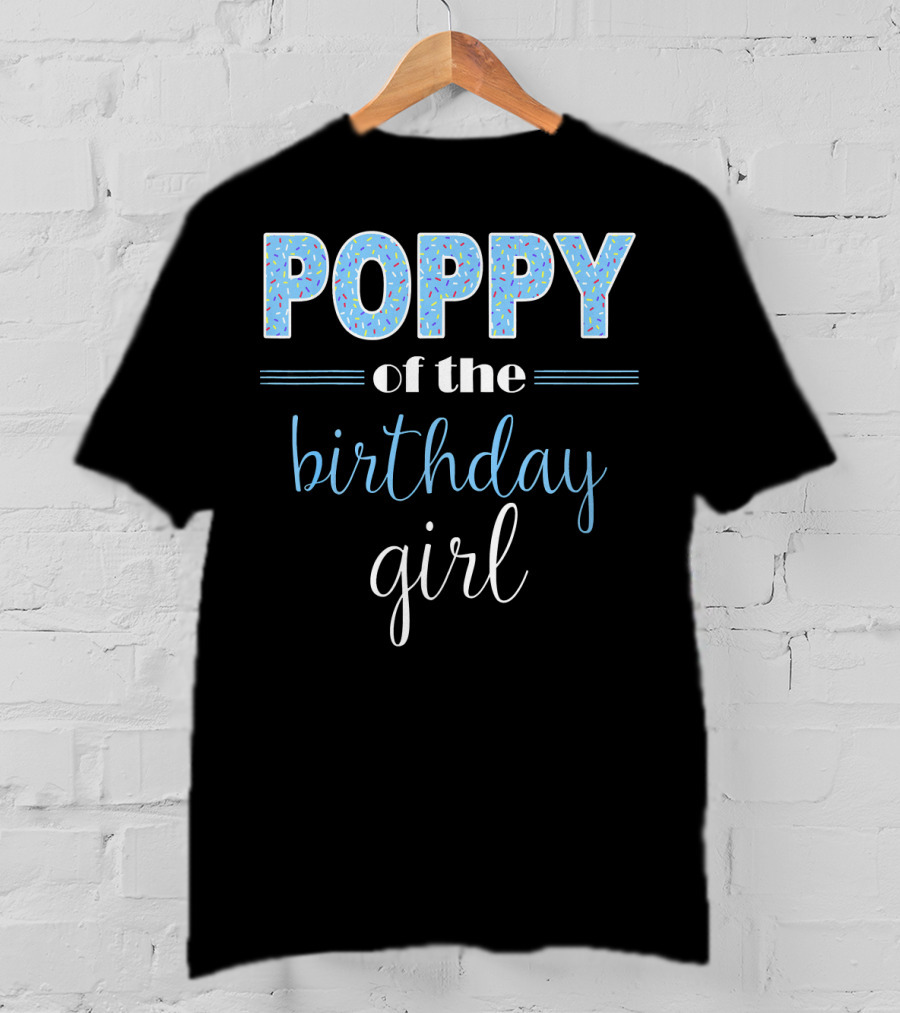 POPPY Of The Birthday Girl T-Shirt