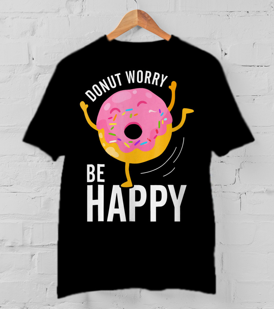 Donut Worry Be Happy Pink Sprinkled Dancing Donut T-Shirt