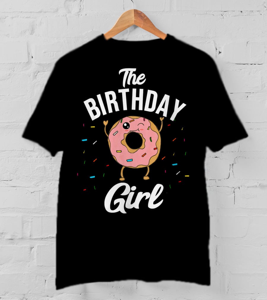 The Birthday Girl Donut Celebration Fun T-Shirt