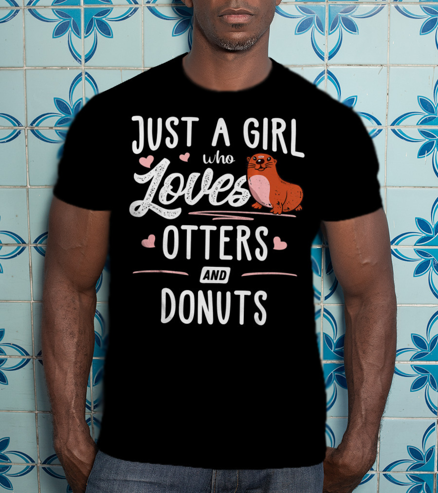 Just A Girl Who Loves Cute Otters And Delicious Donuts T-Shirt
