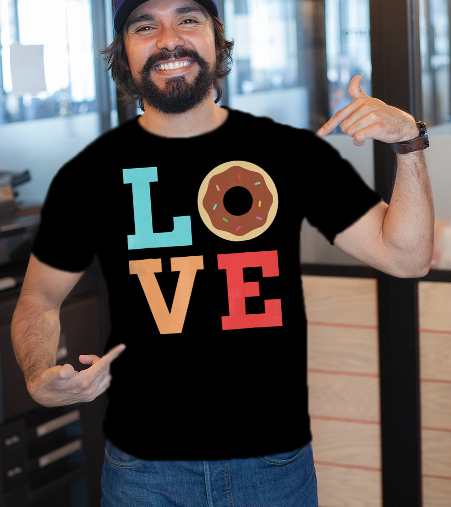 LOVE Donuts Sprinkles Sweet Snacks Fun T-Shirt