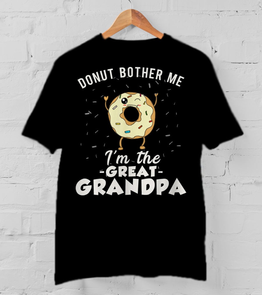 Donut Bother Me I'm The Great Grandpa T-Shirt