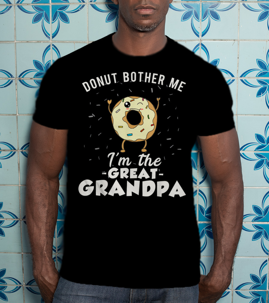 Donut Bother Me I'm The Great Grandpa T-Shirt