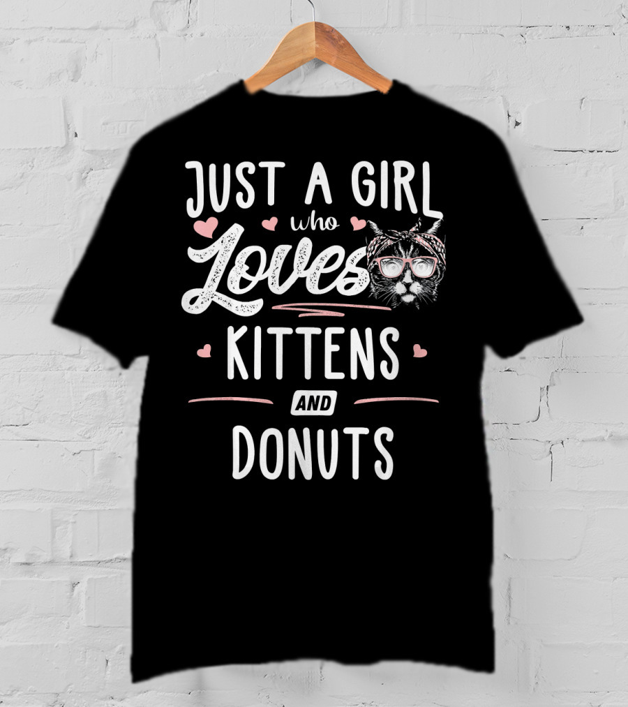Just A Girl Who Loves Kittens And Donuts With Cat Wearing Glasses T-Shirt