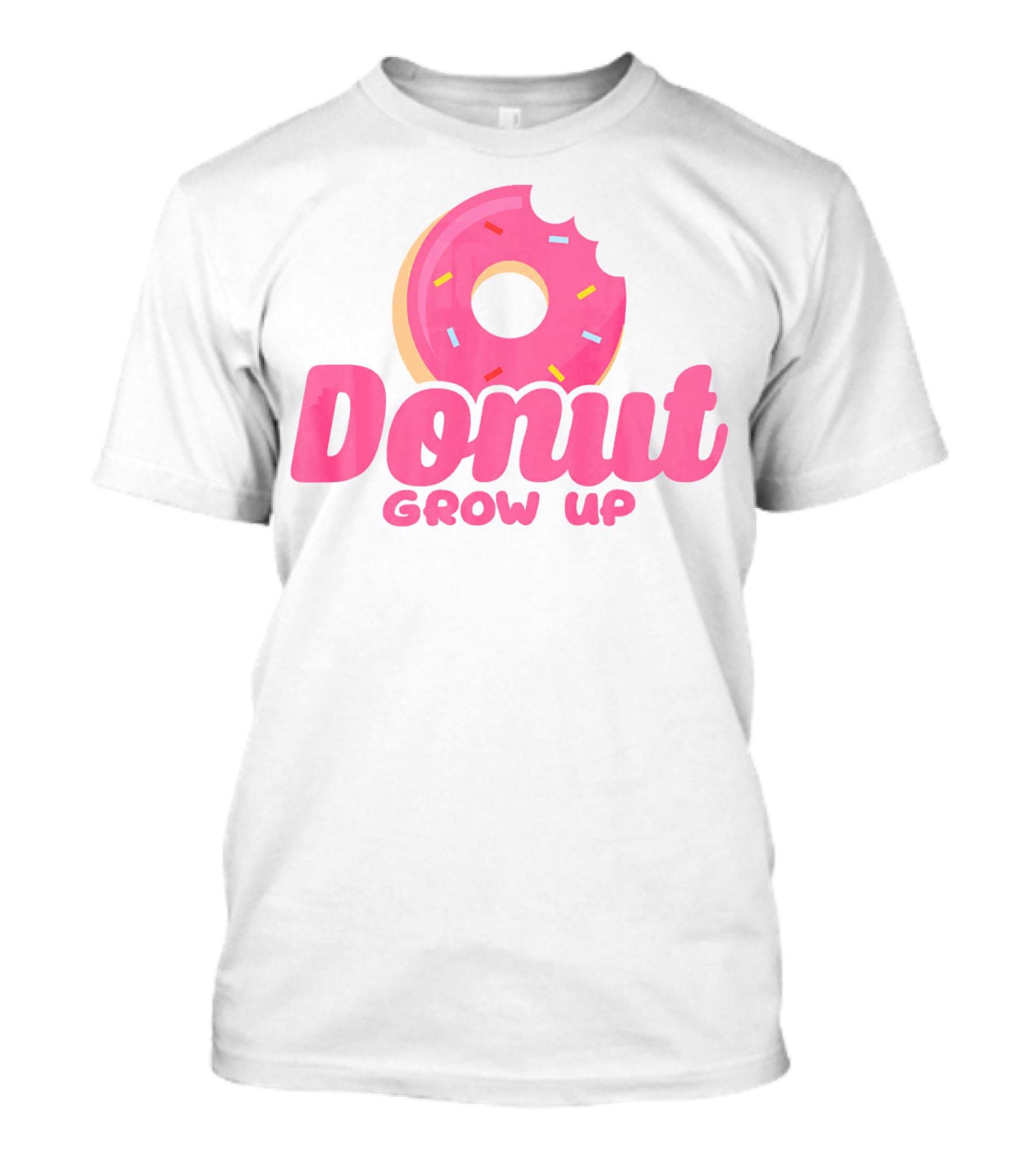 Donut Grow Up Funny Birthday Donut T-Shirt