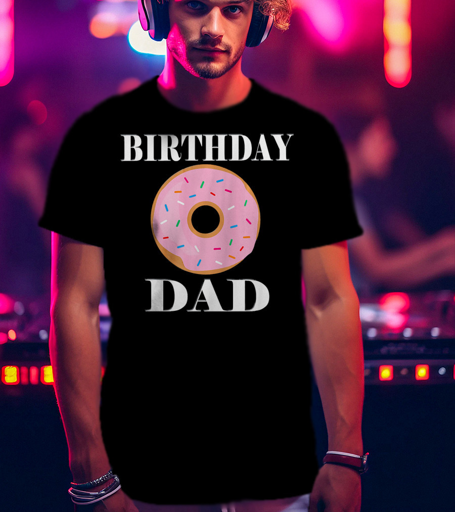 Birthday Donut Dad Party T-Shirt