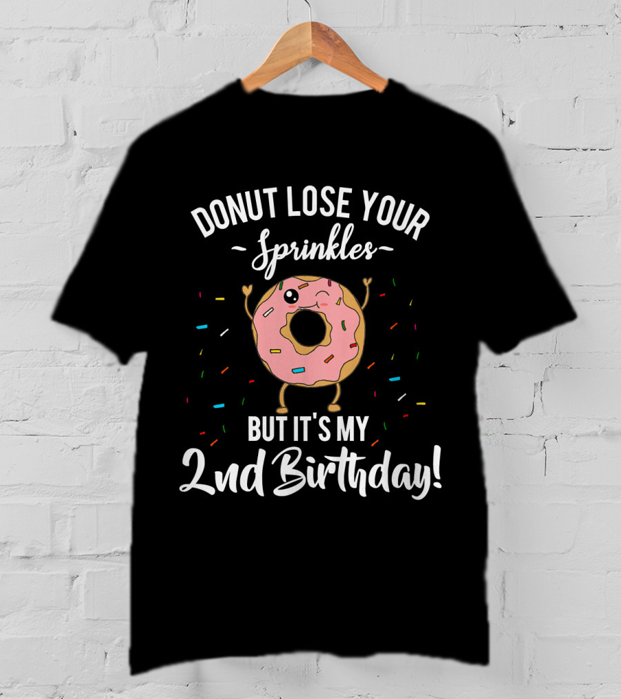 Donut Lose Your Sprinkles But It's My 2nd Birthday T-Shirt