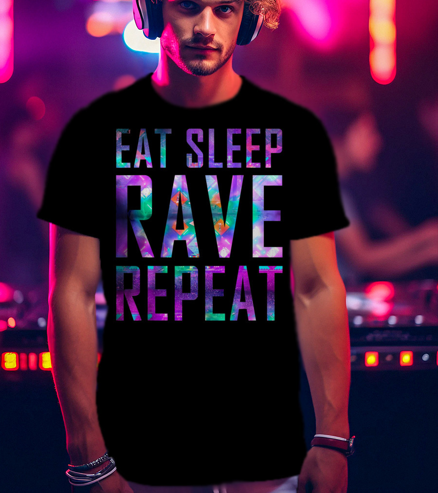EAT SLEEP RAVE REPEAT For Partys Colorful Neon Text T-Shirt