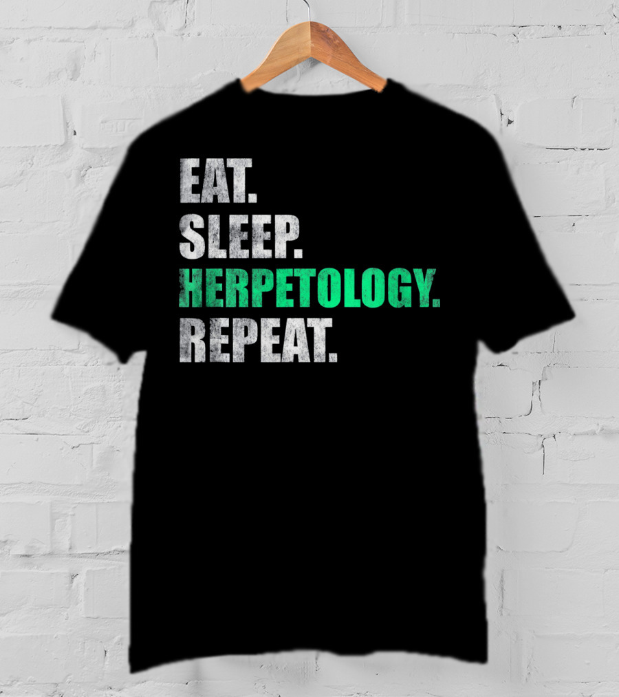 Eat Sleep Herpetology Repeat Zoology Enthusiast Lifestyle Routine T-Shirt