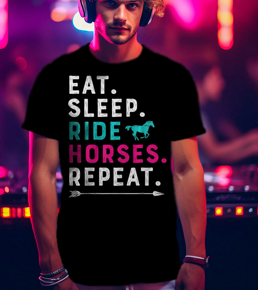 Eat Sleep Ride Horses Repeat Girls Women T-Shirt