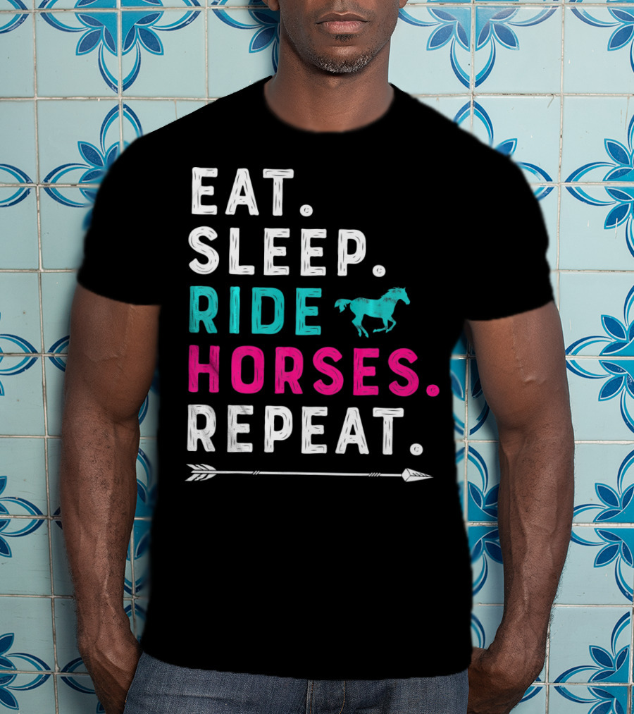 Eat Sleep Ride Horses Repeat Girls Women T-Shirt