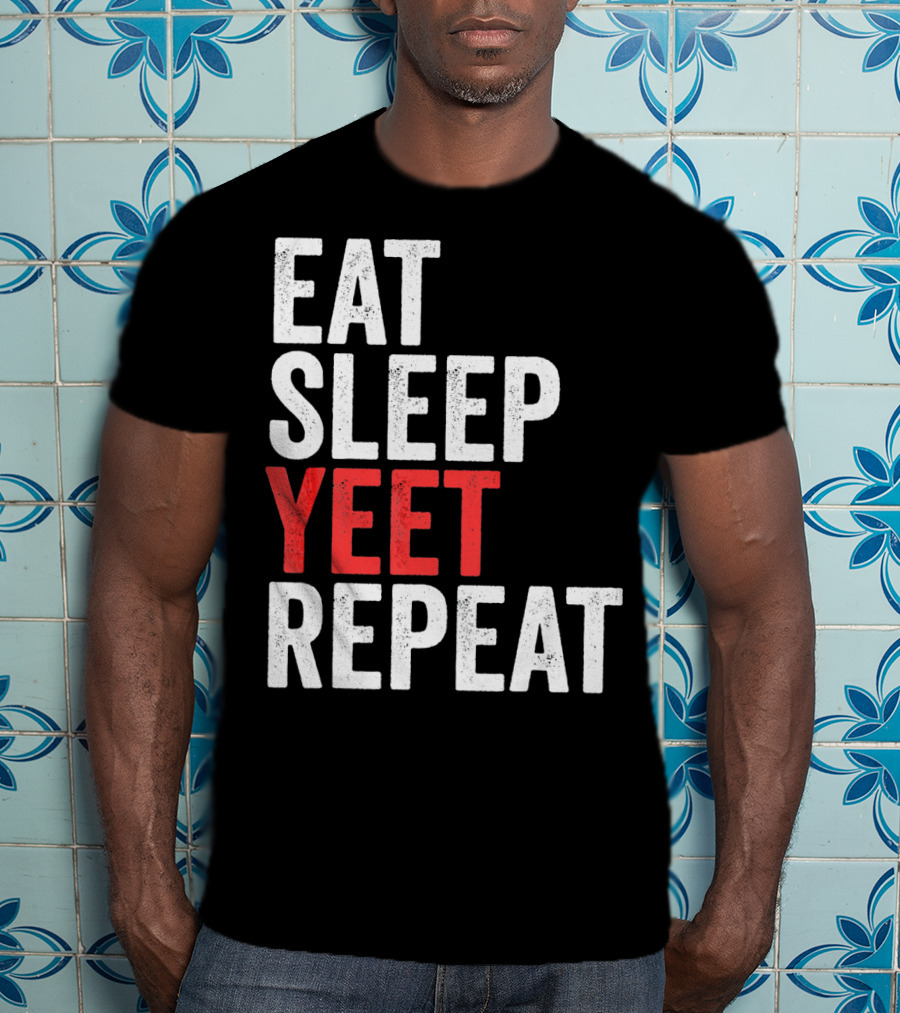Eat Sleep Yeet Repeat Catchphrase Gamer Meme Popular T-Shirt