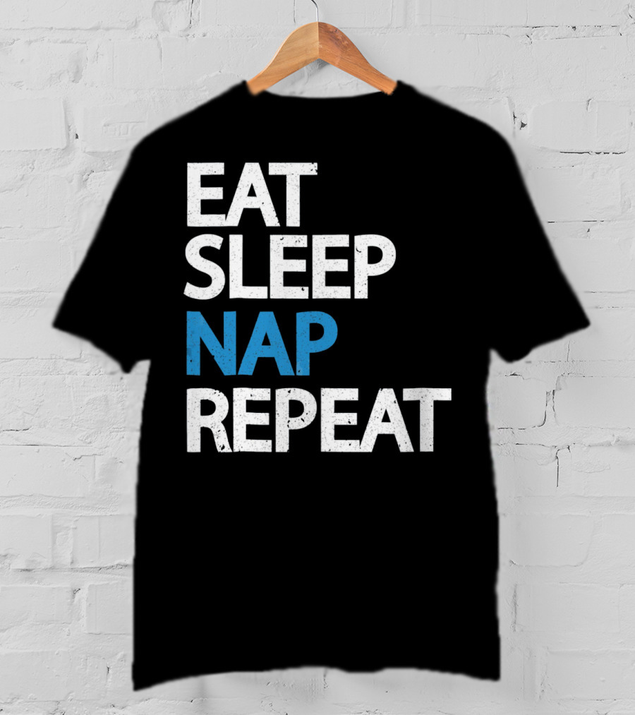 Eat Sleep Nap Repeat Funny Sleep Cycle T-Shirt