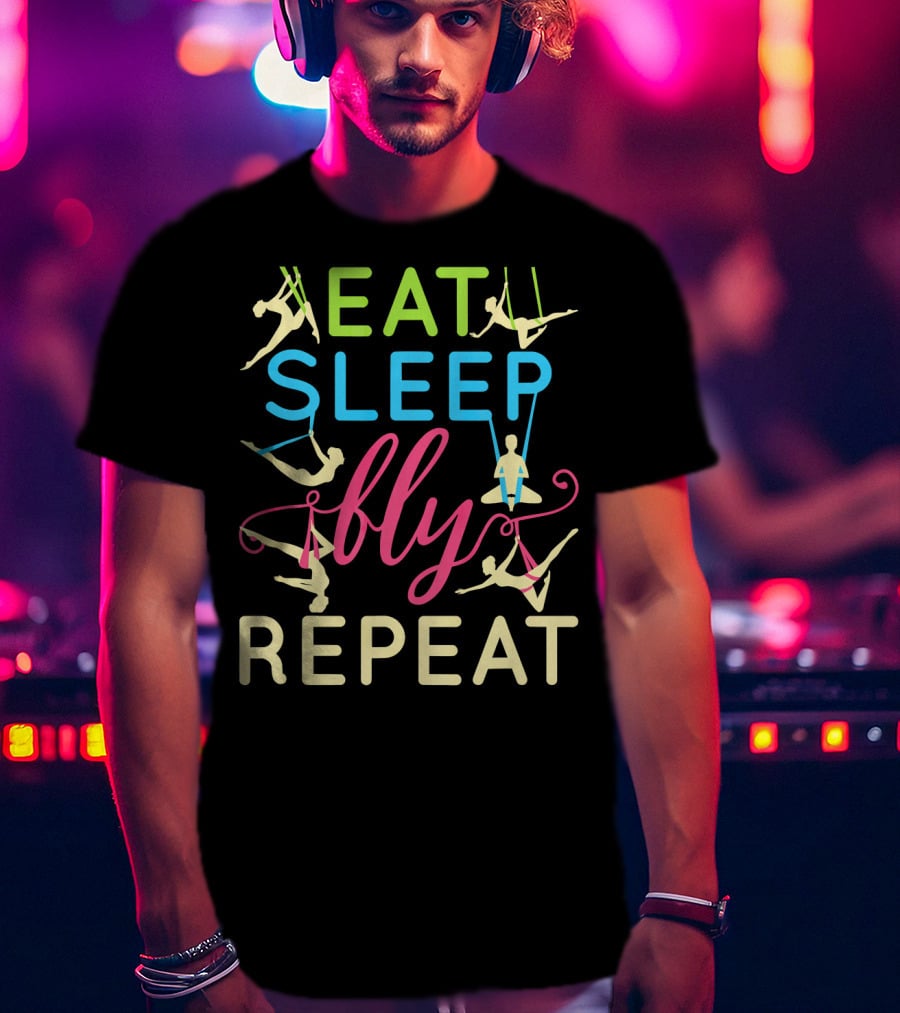 Eat Sleep Fly Repeat Aerial Yoga Lifestyle T-Shirt