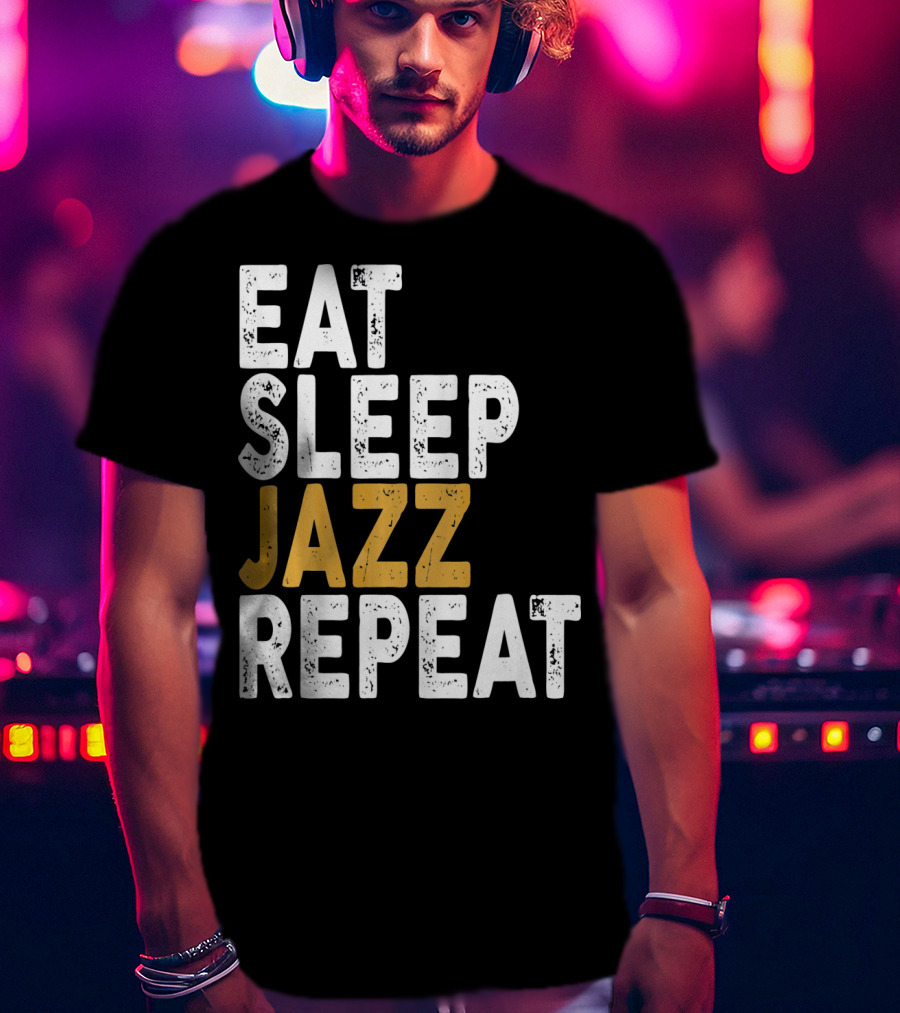 Eat Sleep Jazz Repeat Jazz T-Shirt