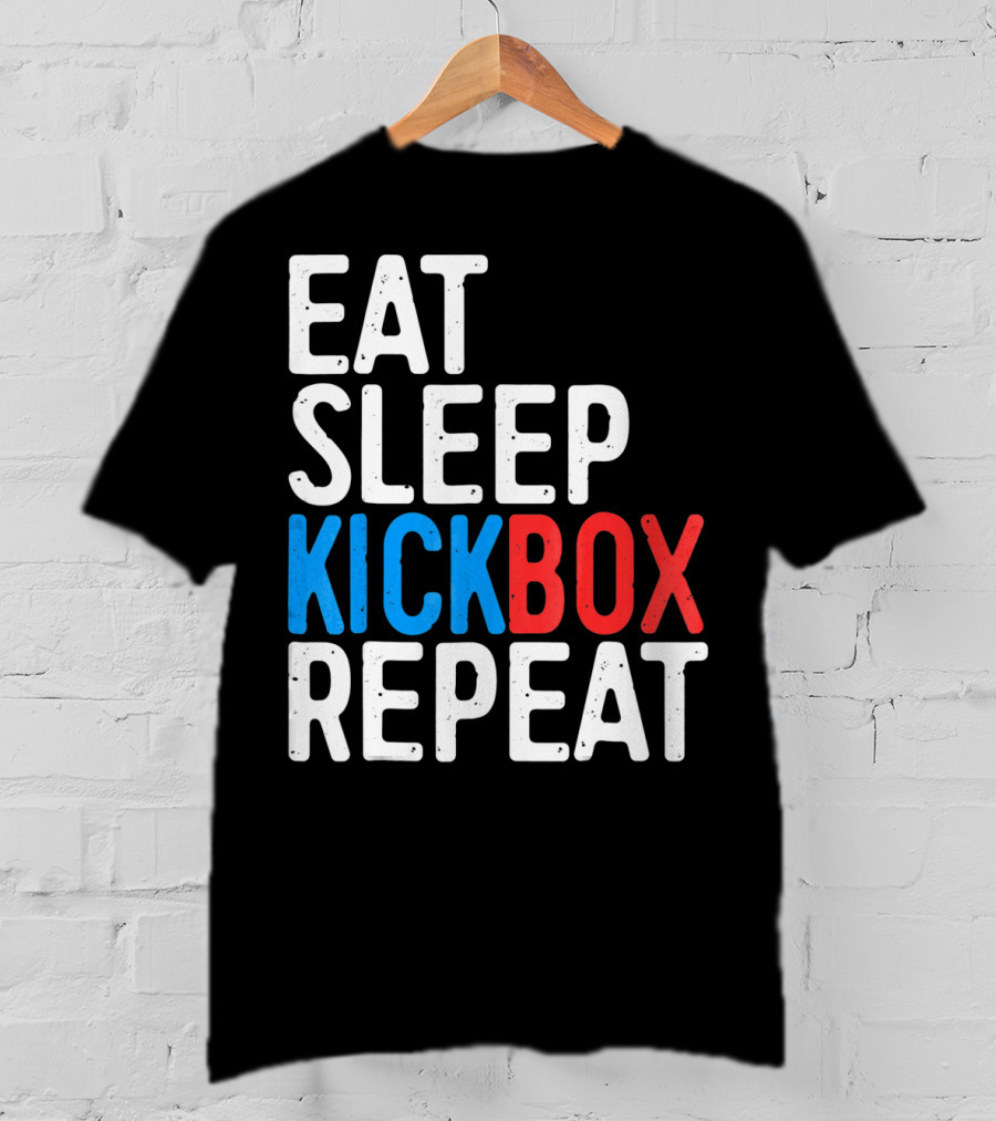 Eat Sleep Kickbox Repeat Kickbox Motivational Sports T-Shirt