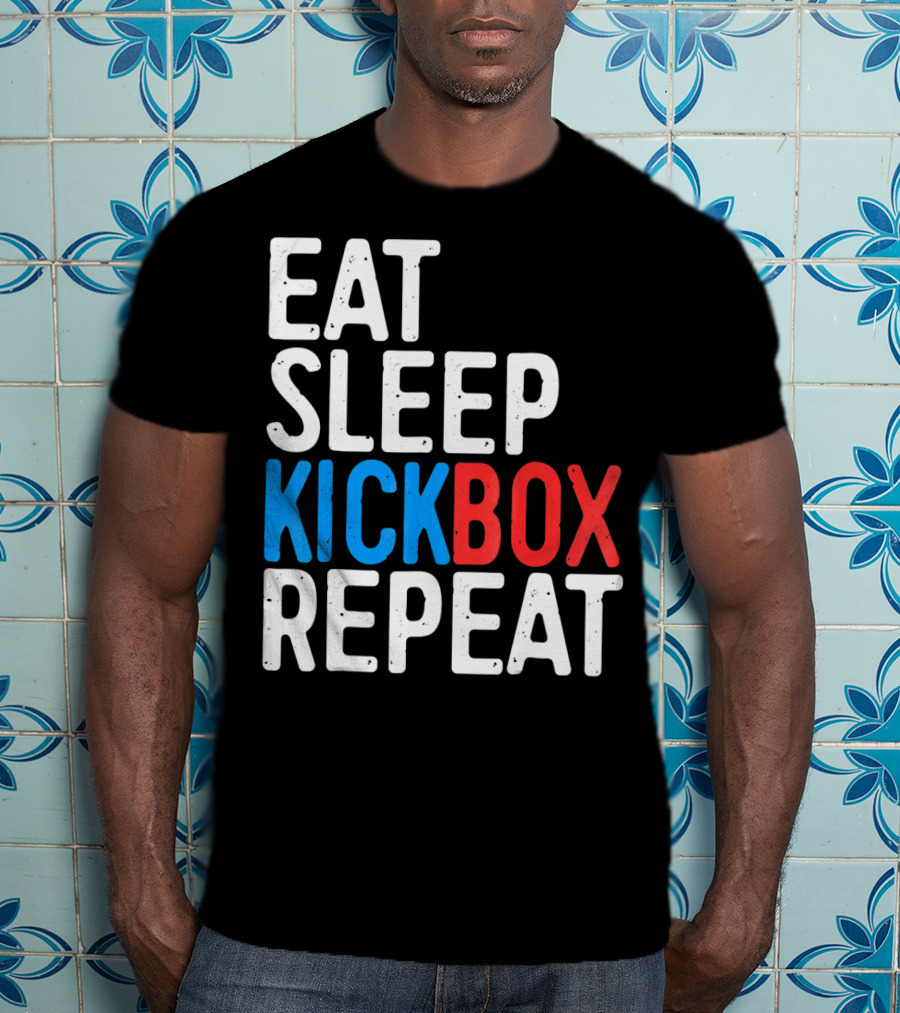 Eat Sleep Kickbox Repeat Kickbox Motivational Sports T-Shirt