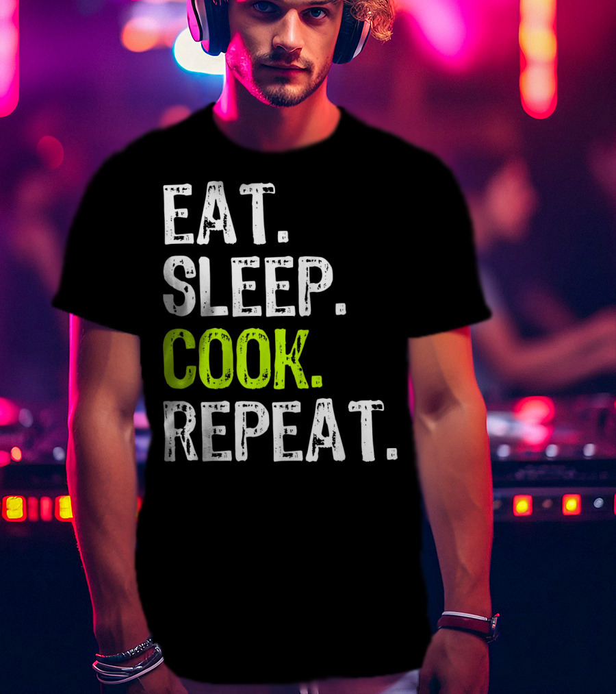 Eat Sleep Cook Repeat Chef Lifestyle T-Shirt