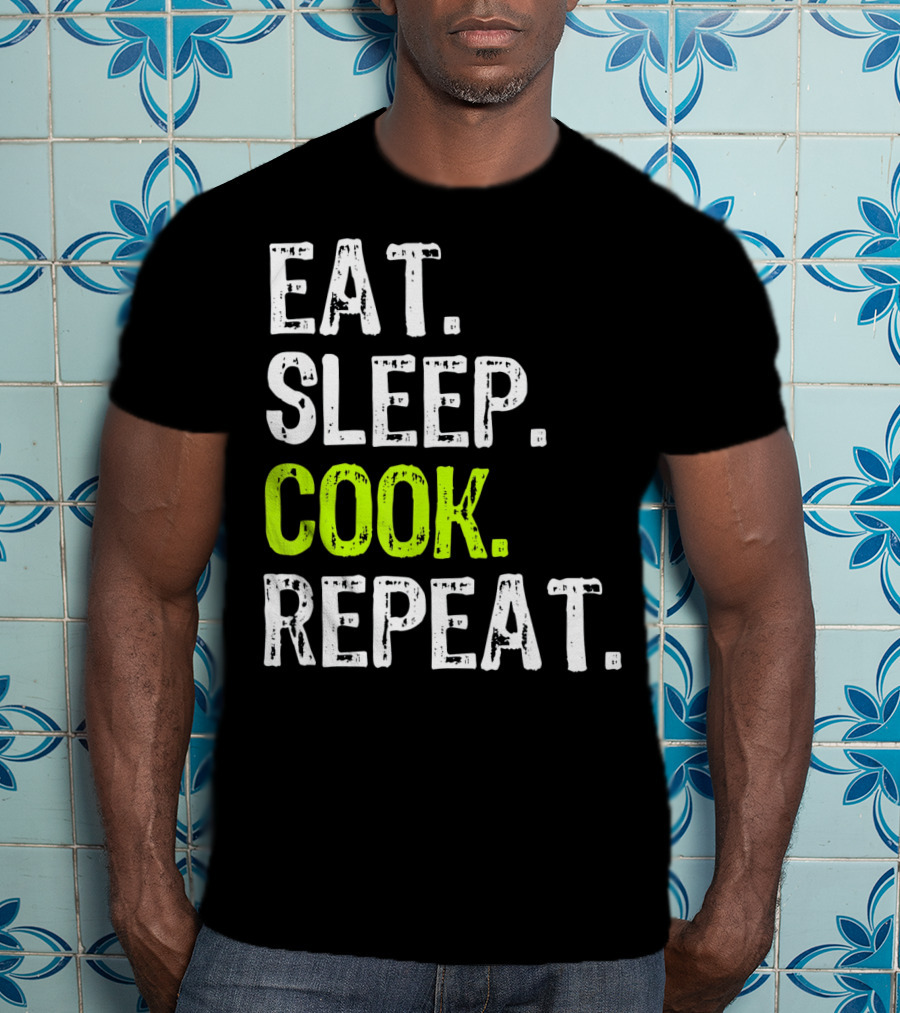 Eat Sleep Cook Repeat Chef Lifestyle T-Shirt