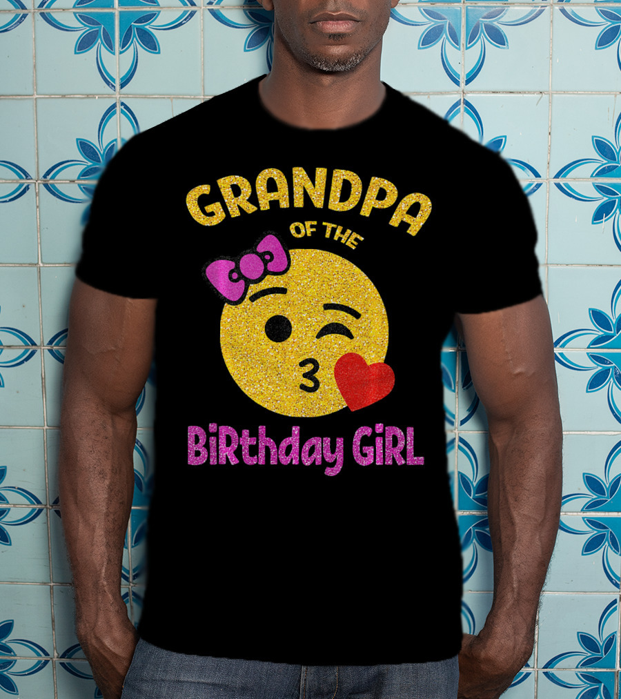 Grandpa Of The Birthday Girl Glitter Emoji Pink Bow Heart Kiss T-Shirt