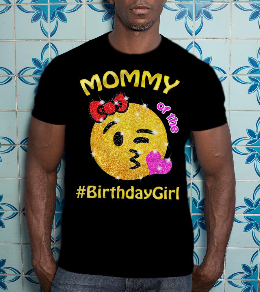MOMMY Of The #BirthdayGirl Emoji Sparkle T-Shirt