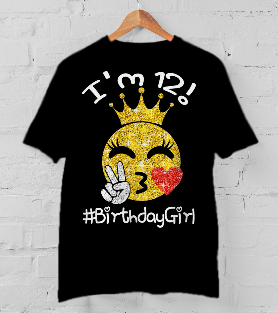 I'm 12 Birthday Girl Emojis Peace Heart Crown T-Shirt