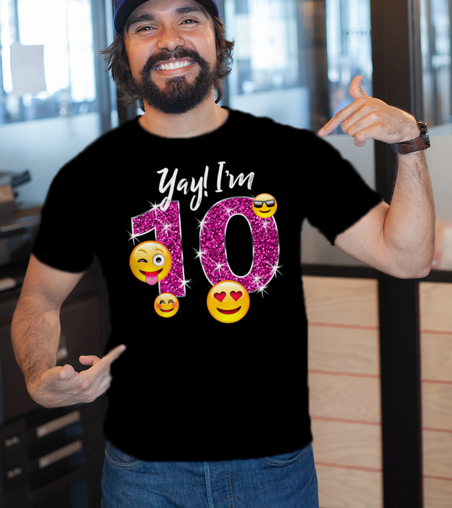 Yay I'm 10 Funny Emoji Birthday Celebration With Sparkly Pink Number And Smiling Faces T-Shirt